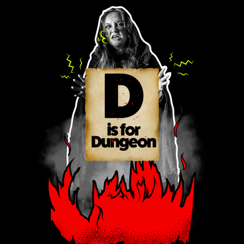 D Is For Dungeon